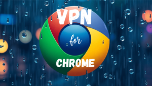 VPN for Chrome